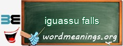 WordMeaning blackboard for iguassu falls